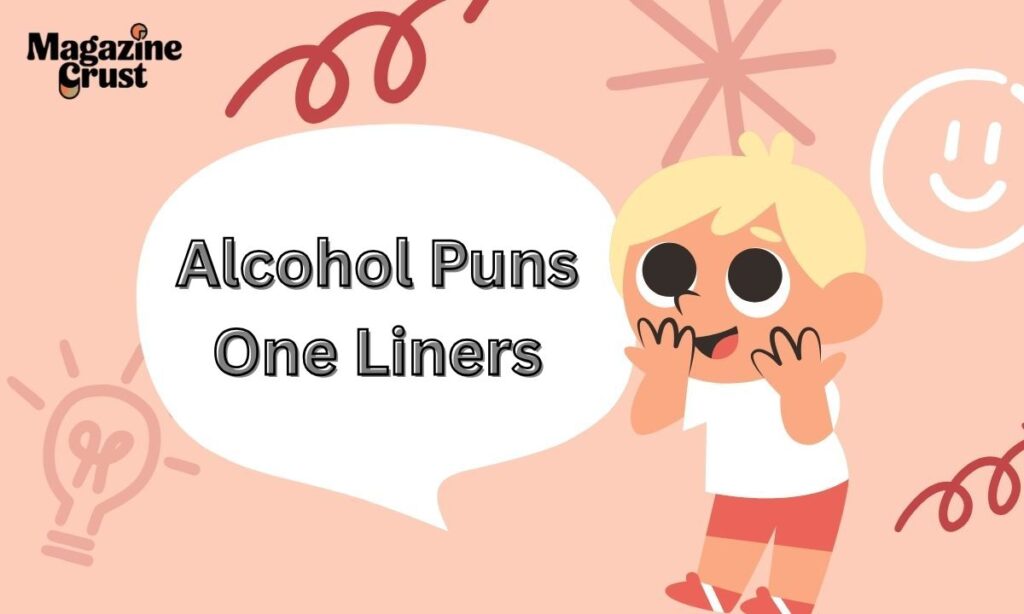 Alcohol Puns One Liners