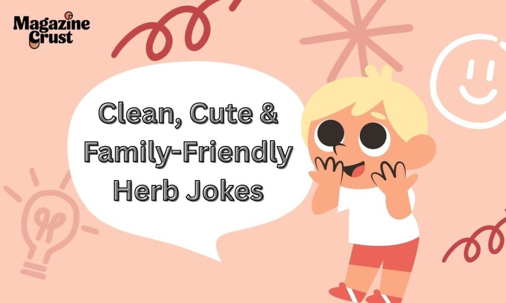 Clean, Cute & Family-Friendly Herb Jokes