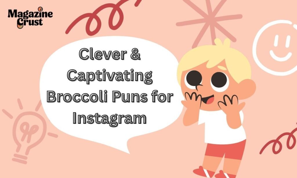 Clever & Captivating Broccoli Puns for Instagram