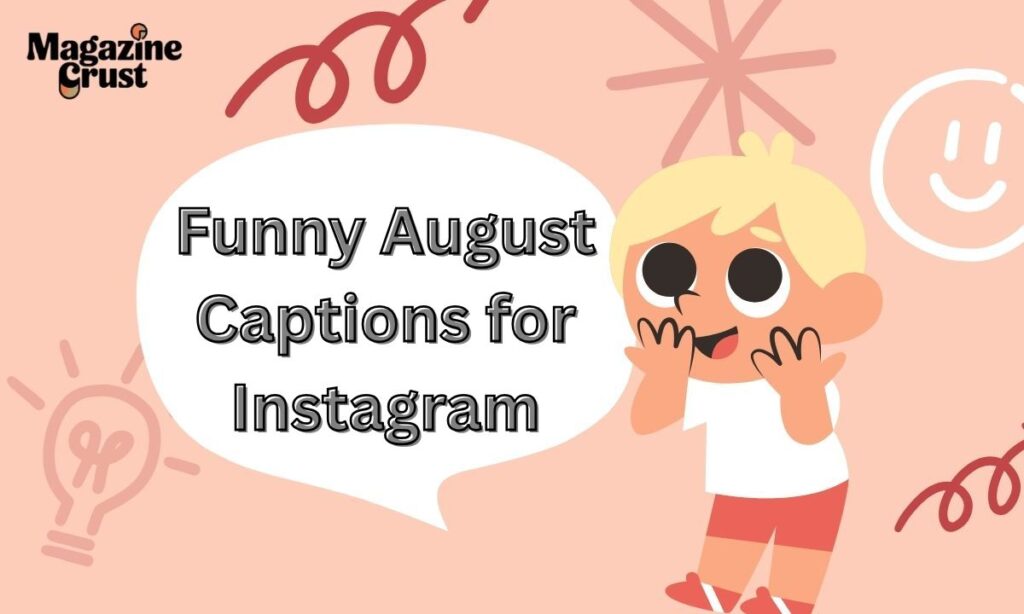 Funny August Captions for Instagram