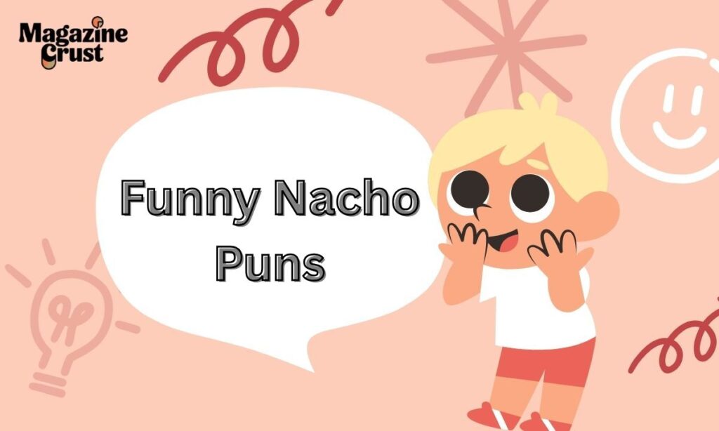 Funny Nacho Puns