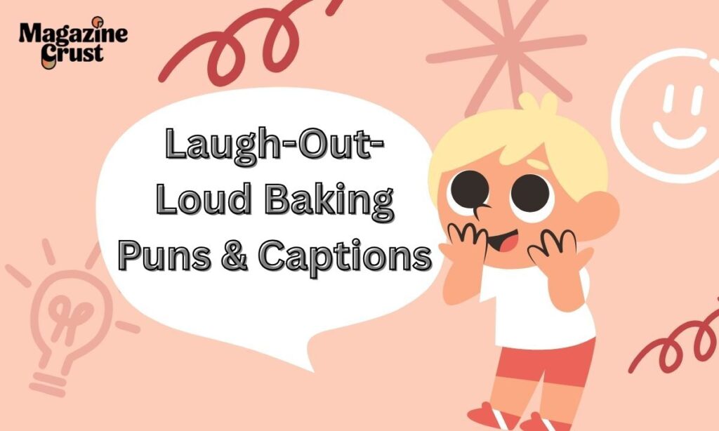 Laugh-Out-Loud Baking Puns & Captions