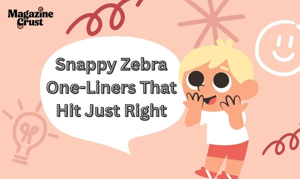 Snappy Zebra One-Liners That Hit Just Right