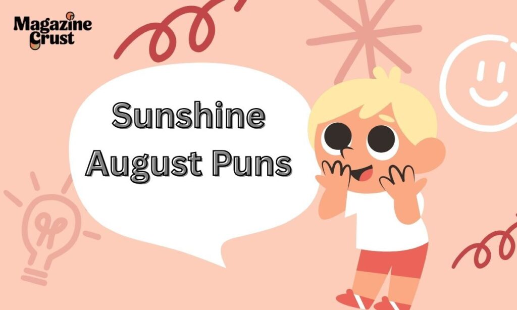 Sunshine August Puns